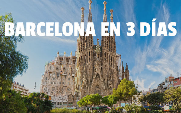 ¿Qué hacer en Barcelona en 3 días?